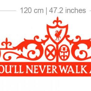 Liverpool Fc - You'll Never Walk..