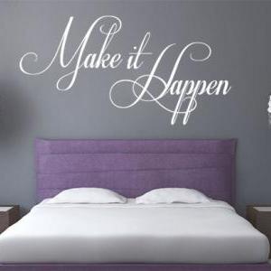 Wall Decal Quotes - Make It Happen Inspirational..