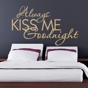 Always Kiss Me Goodnight Wall Decal Vinyl Sticker..