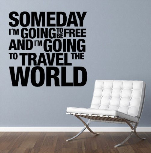 Wall Decal Quotes - Vinyl Quote Wall Housewares Someday Travel The World Decal Text